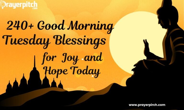240+ Good Morning Tuesday Blessings for Joy and Hope Today