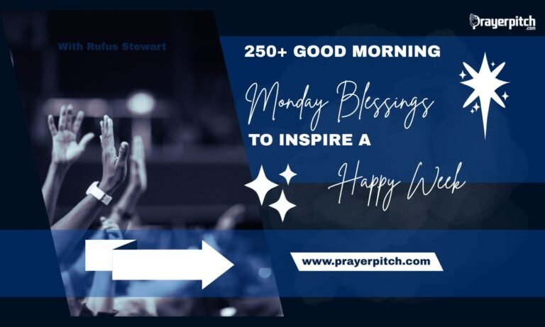 250+ Good Morning Monday Blessings to Inspire a Happy Week