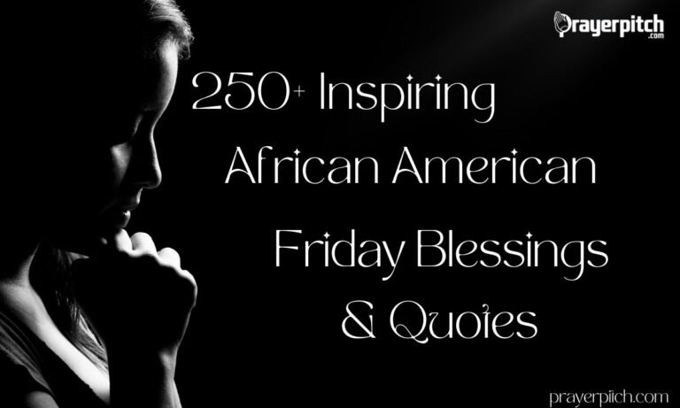 250+ Inspiring African American Friday Blessings & Quotes