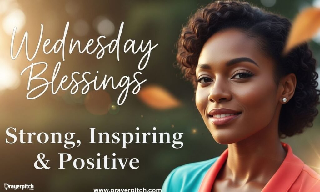 African American Wednesday Blessings (Strong, Inspiring & Positive)