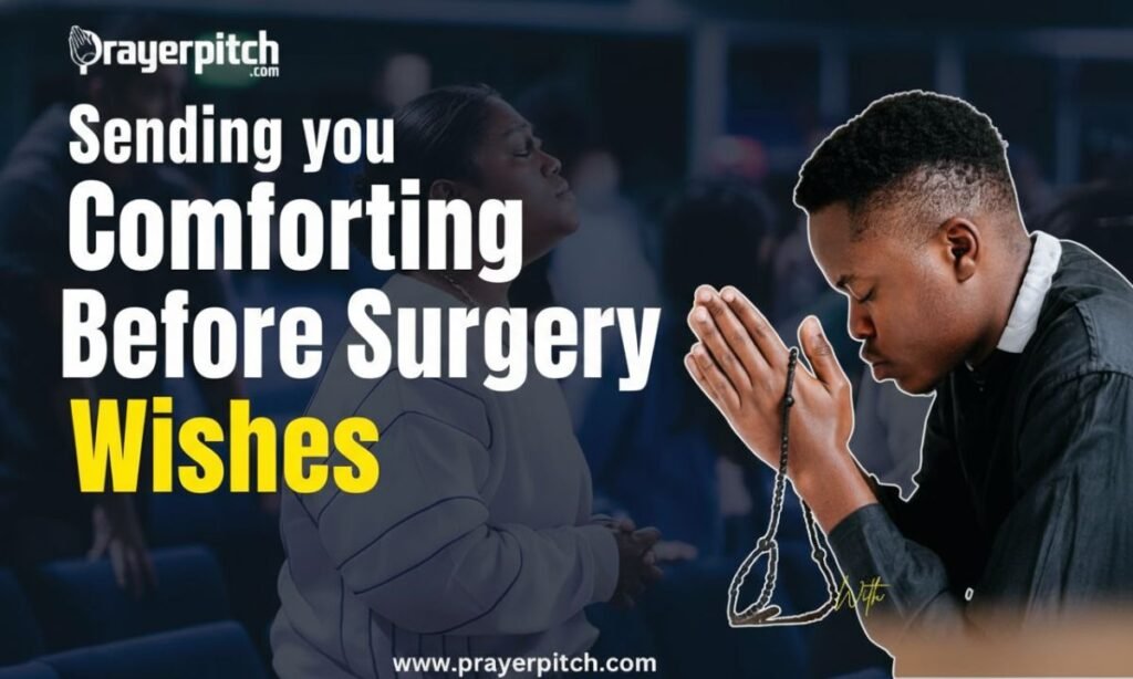 Comforting Before Surgery Wishes