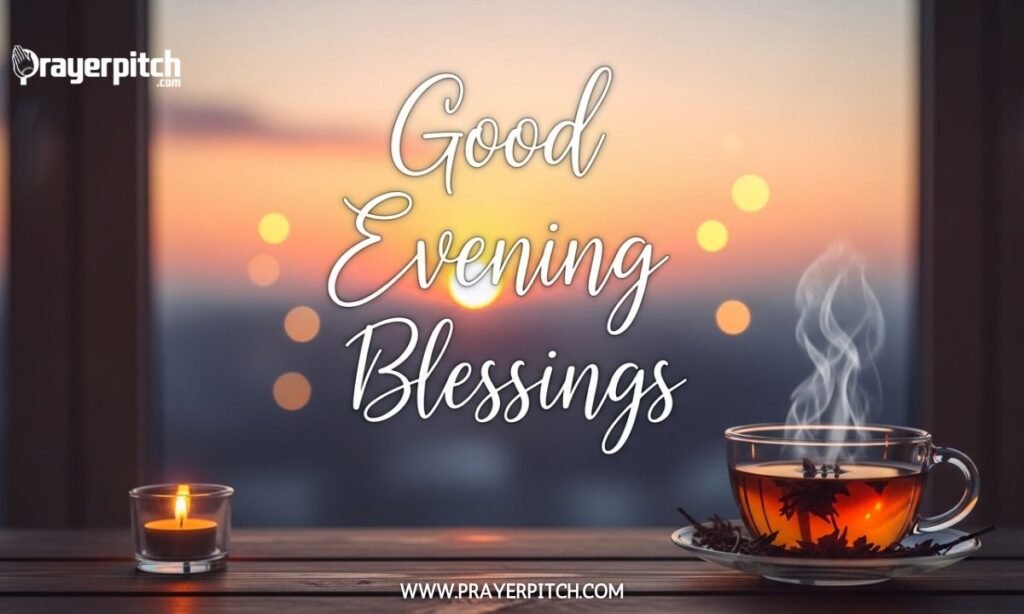 Good Evening Blessings Quotes