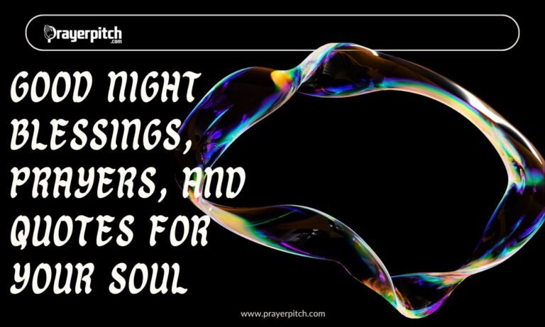 Good Night Blessings, Prayers, and Quotes for Your Soul