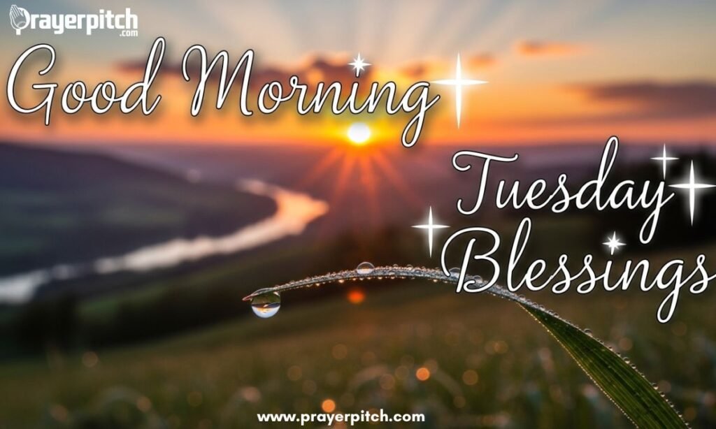 Positive Good Morning Tuesday Blessings