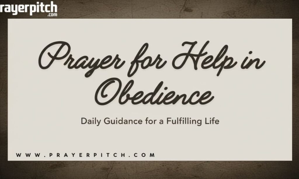 Prayer for Help in Obedience