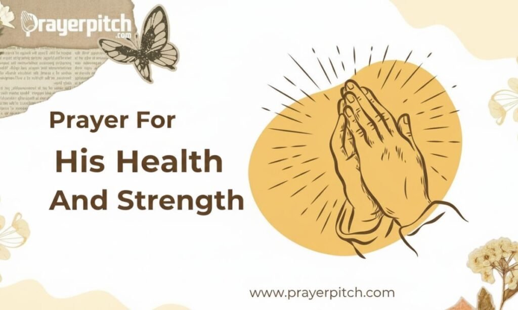 Prayer for His Health and Strength