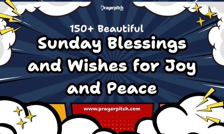 150+ Beautiful Sunday Blessings and Wishes for Joy and Peace