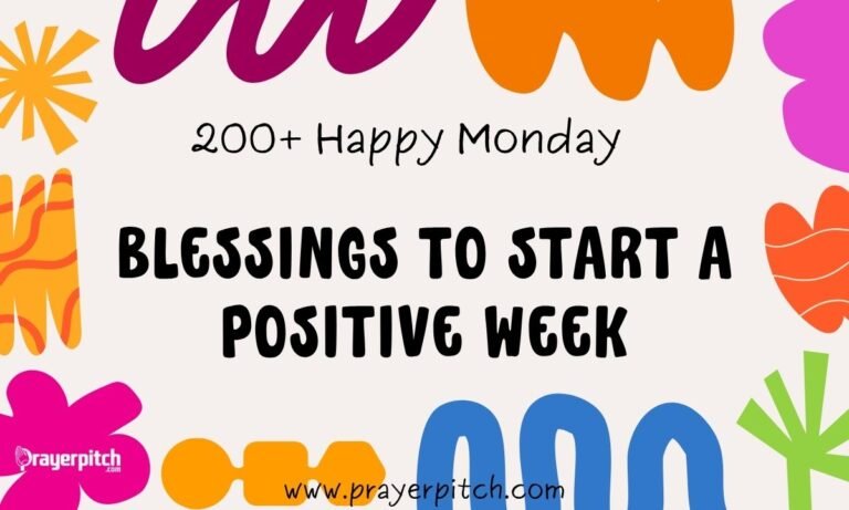 200+ Happy Monday Blessings To Start a Positive Week