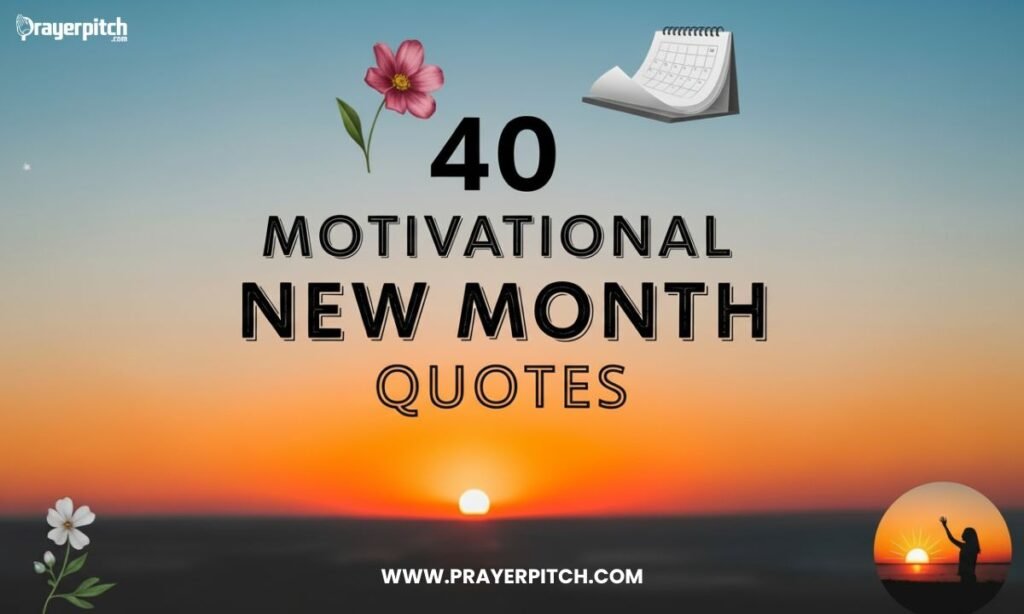  40 Motivational New Month Quotes
