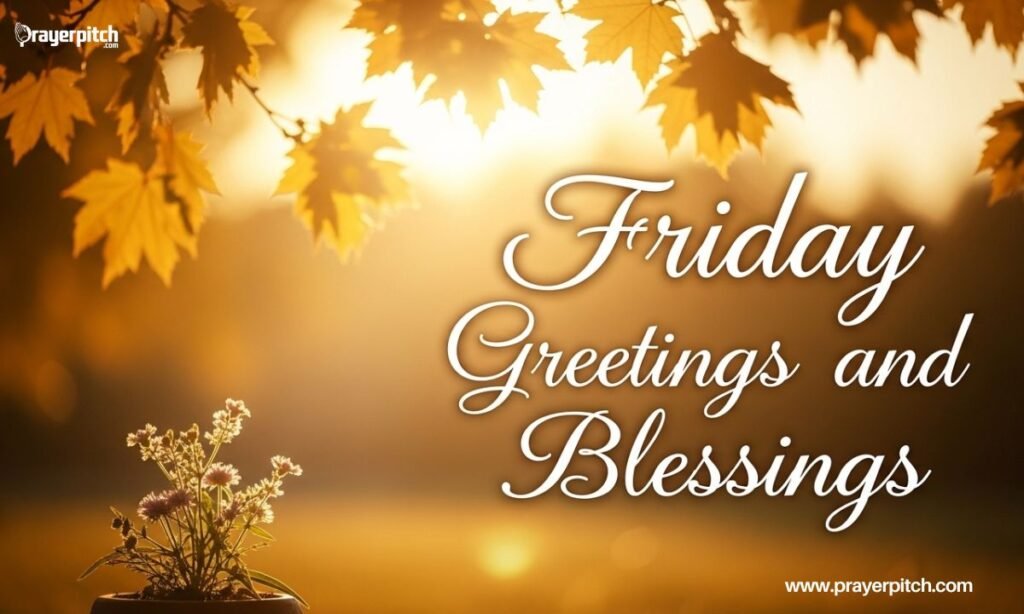 Friday Greetings and Blessings