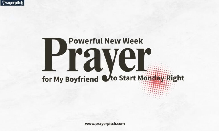 Powerful New Week Prayer for My Boyfriend to Start Monday Right
