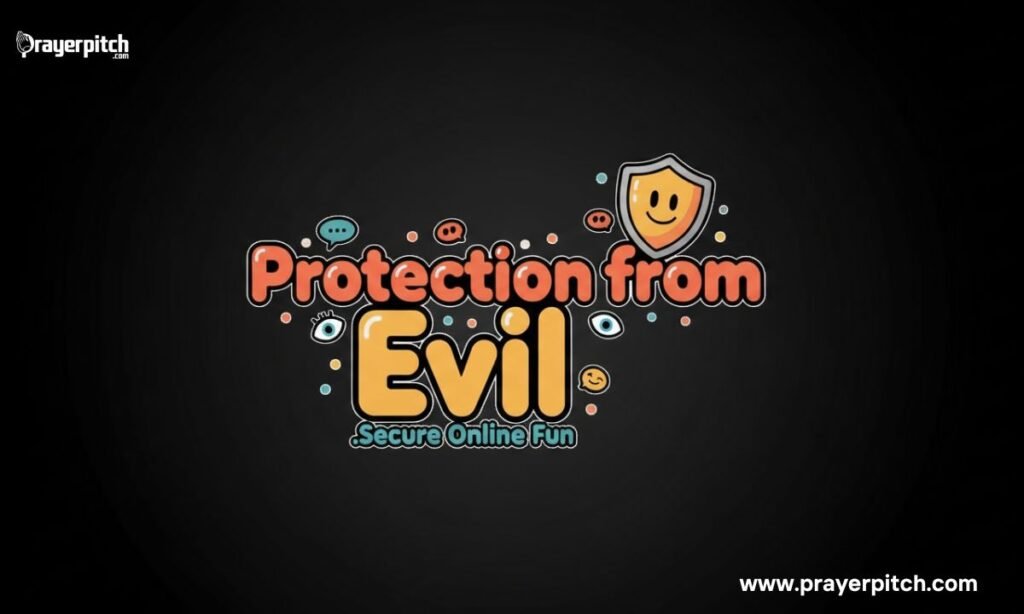 Protection from Evil