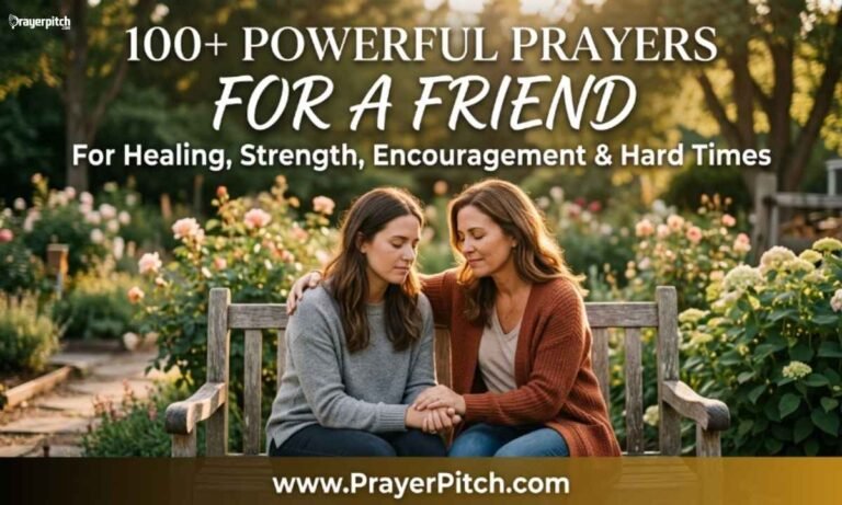 100+ Powerful Prayers for a Friend: For Healing, Strength, Encouragement & Hard Times