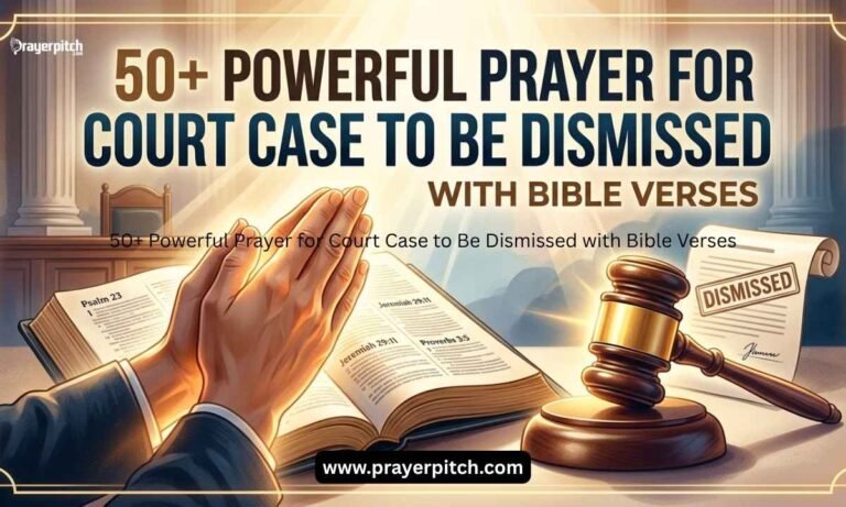 50+ Powerful Prayer for Court Case to Be Dismissed with Bible Verses