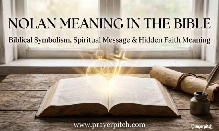 Nolan Meaning in the Bible: Biblical Symbolism, Spiritual Message & Hidden Faith Meaning