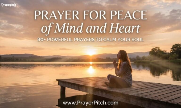 Prayer for Peace of Mind and Heart: 80+ Powerful Prayers to Calm Your Soul