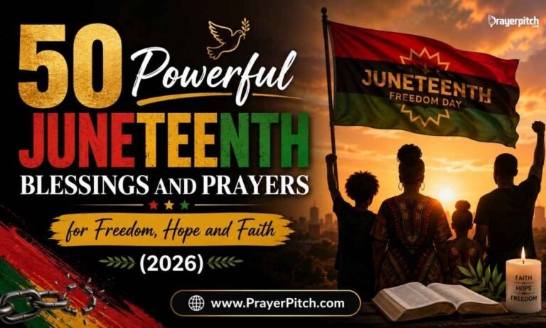 50 Powerful Juneteenth Blessings and Prayers for Freedom, Hope and Faith (2026)