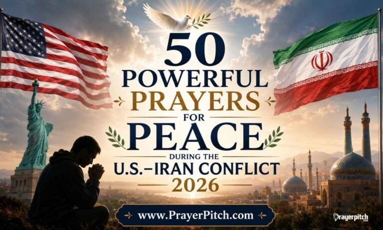 50 Powerful Prayers for Peace During the U.S.–Iran Conflict 2026