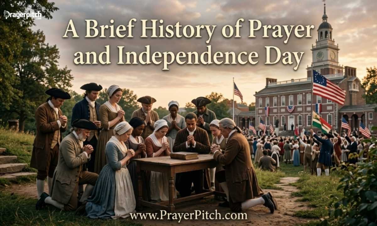 A Brief History of Prayer and Independence Day