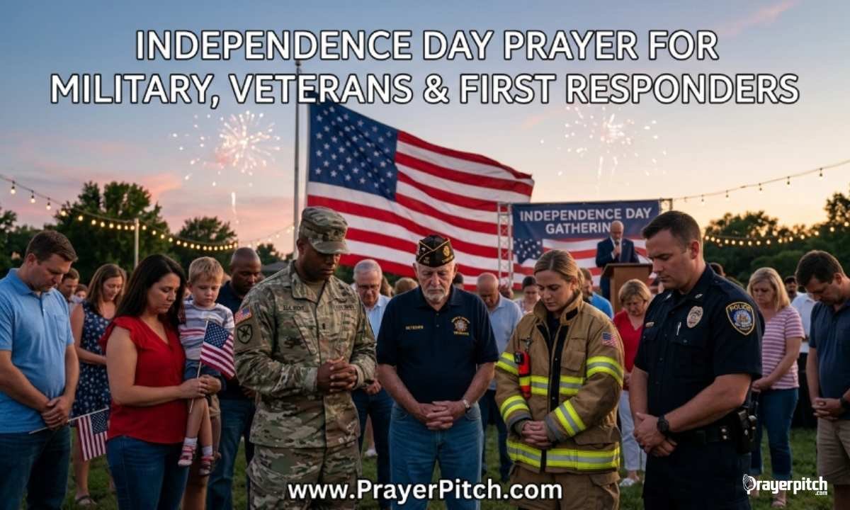 Independence Day Prayer for Military, Veterans & First Responders
