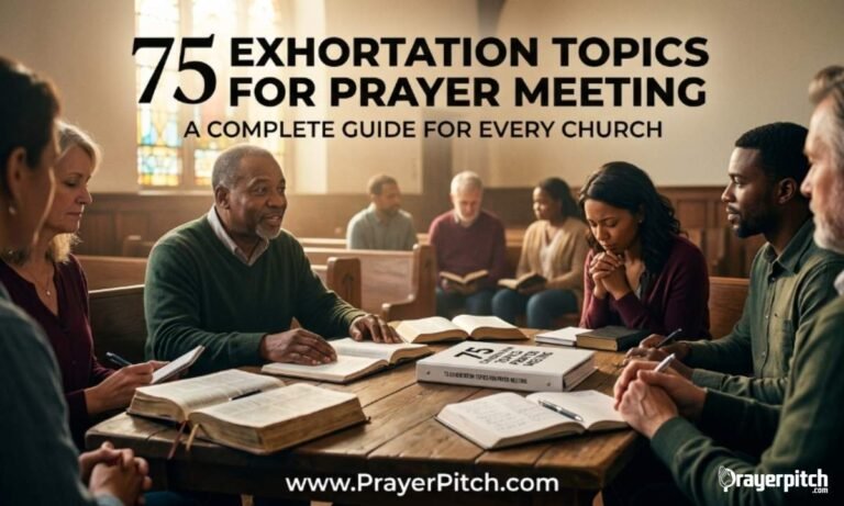 75 Exhortation Topics for Prayer Meeting A Complete Guide for Every Church