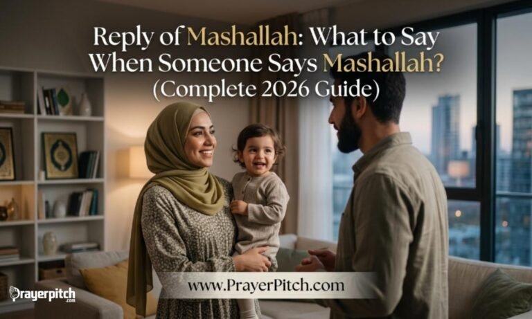 Reply of Mashallah: What to Say When Someone Says Mashallah? (Complete 2026 Guide)