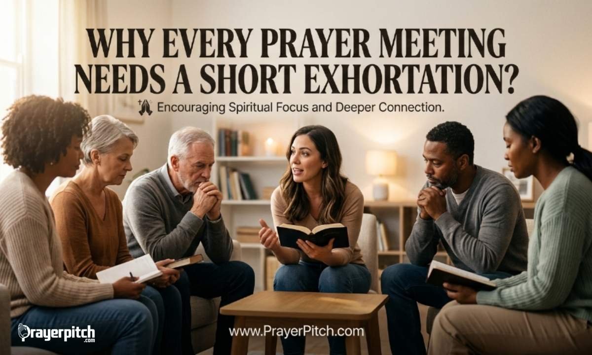 Why Every Prayer Meeting Needs a Short Exhortation