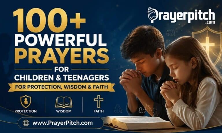 100+ Powerful Prayers for Children and Teenagers for Protection, Wisdom & Faith