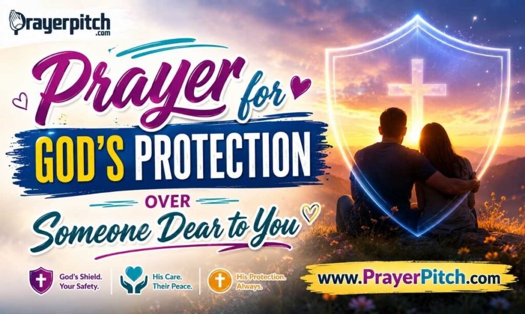 Prayer for God Protection Over Someone Dear to You